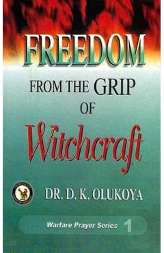 Poza produsului Freedom from the Grip of Witchcraft - D. K. Olukoya