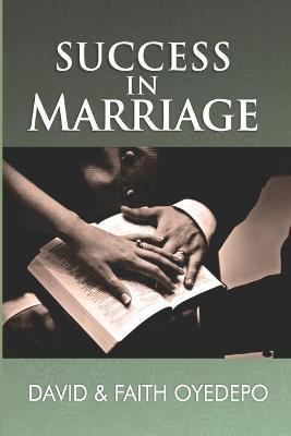 Success in Marriage - Faith A. Oyedepo