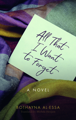 All That I Want to Forget - Bothayna Al-essa