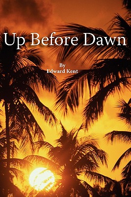 Up Before Dawn - Edward Kent