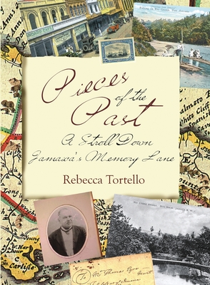 Pieces of the Past: A Stroll Down Jamaica's Memory Lane - Rebecca Tortello