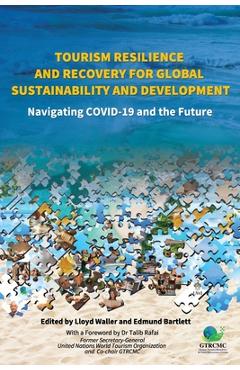 Coperta cărții 'Tourism Resilience and Recovery for Global Sustainability and Development: Navigating COVID-19 and the Future - Lloyd'