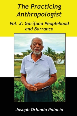 Garifuna Peoplehood and Barranco - Joseph Orlando Palacio