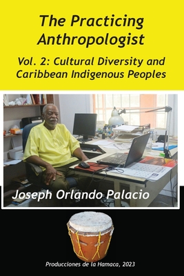 Cultural Diversity and Caribbean Indigenes Peoples - Joseph Orlando Palacio