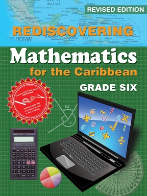 Rediscovering Mathematics for the Caribbean: Grade Six (Revised Edition) - Adrian Mandara