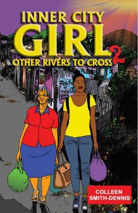 Inner City Girl 2: Other Rivers to Cross - Colleen Smith-dennis