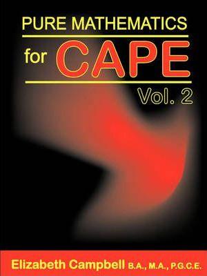 Pure Mathematics for Cape Volume 2 - Elizabeth Campbell
