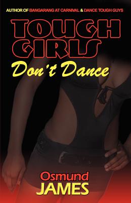 Tough Girls Don't Dance - Osmund James