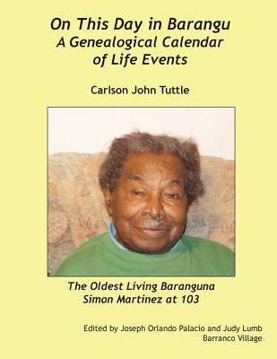 On This Day in Barangu: A Genealogical Calendar of Life Events - Carlson John Tuttle