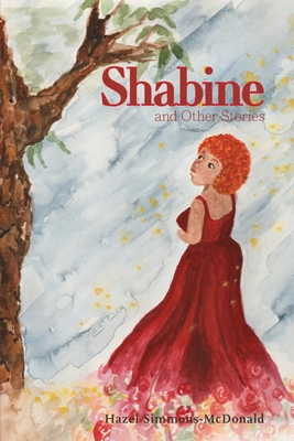 Shabine and Other Stories - Hazel Simmons-mcdonald