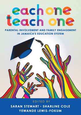 Each One Teach One: Parental Involvement and Family Engagement in Jamaica's Education System - Saran Stewart
