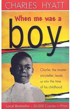 Coperta cărții 'When Me Was a Boy - Charles Hyatt'