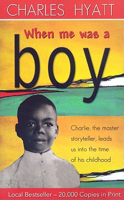 When Me Was a Boy - Charles Hyatt