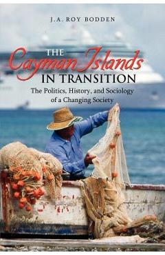 Poza produsului The Cayman Islands in Transition - J. A. Bodden
