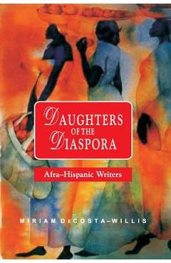 Coperta cărții 'Daughters of the Diaspora: Afra-Hispanic Writers - Miriam Decosta-willis'