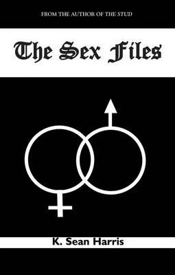 The Sex Files - K. Sean Harris