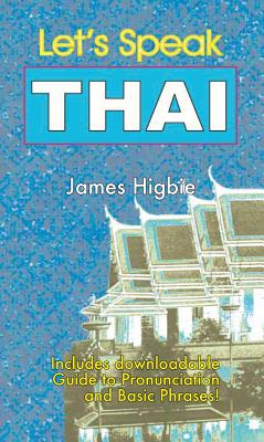 Let's Speak Thai - James Higbie