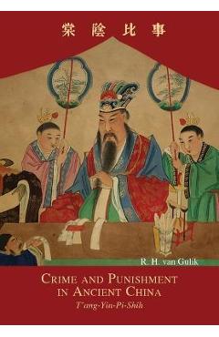 Poza produsului Crime and Punishment in Ancient China: T'ang-Yin-Pi-Shih - Robert Hans Van Gulik