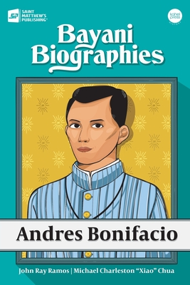 Bayani Biographies: Andres Bonifacio - John Ray Ramos