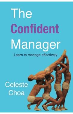 Coperta cărții 'The Confident Manager - Celeste Choa'