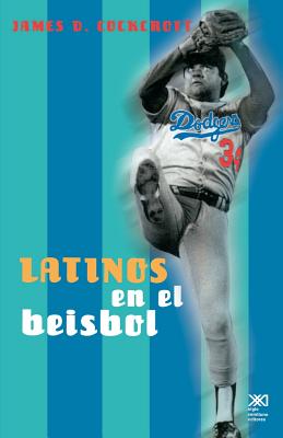 Latinos En El Beisbol - James D. Cockcroft