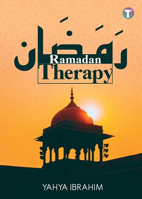 Ramadan Therapy - Yahya Ibrahim