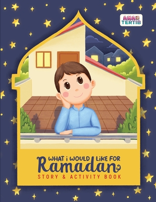 What I Would Like for Ramadan: Story & Activity - Putri Tasneem