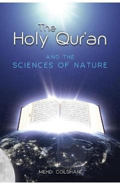 Coperta cărții 'The Holy Quran and the Sciences of Nature - Mehdi Golshani'