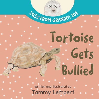 Tortoise Gets Bullied: A Social Emotional Learning SEL Feelings Book for Kids 4-8 - Tammy Lempert