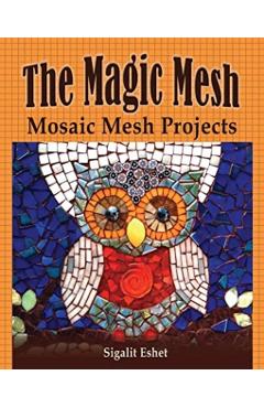 The Magic Mesh - Mosaic Mesh Projects - Sigalit Eshet