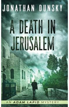 Coperta cărții 'A Death in Jerusalem - Jonathan Dunsky'