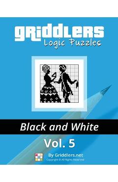 Coperta cărții 'Griddlers Logic Puzzles: Black and White - Rastislav Rehak'