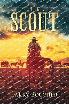 The Scout - Larry Boucher
