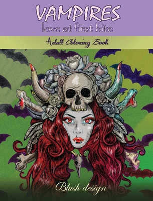 Vampires, Love at First Bite: Adult coloring book - Blush Design