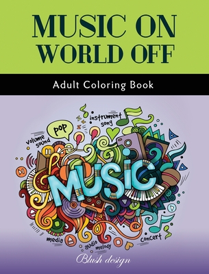 Music On World Off: Adult Coloring Book - Blush Design