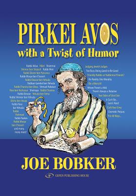 Pirkei Avos with a Twist of Humor - Joe Bobker