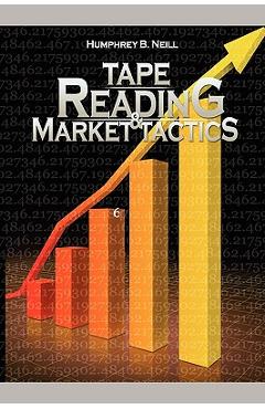 Poza produsului Tape Reading & Market Tactics - Humphrey B. Neill