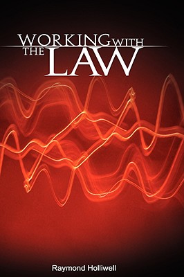 Working With The Law - Raymond Holliwell