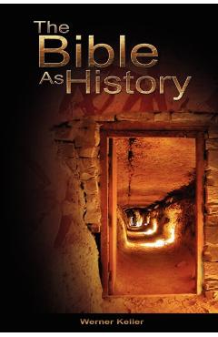 The Bible as History - Werner Keller