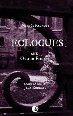 Eclogues and Other Poems - Jack Roberts