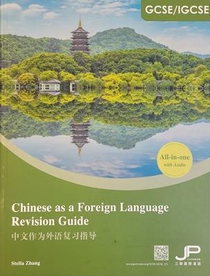 Gcse/Igcse - Chinese as a Foreign Language Revision Guide - Stella Zhang