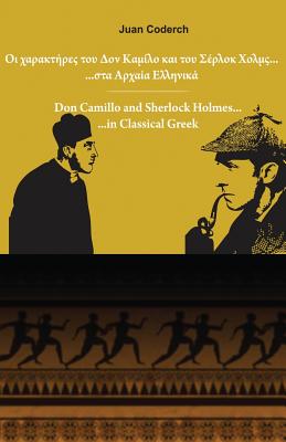 Don Camillo and Sherlock Holmes in Classical Greek - Juan Coderch