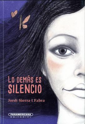 Lo Demas Es Silencio - Jordi Sierra I. Fabra