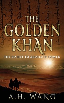 The Golden Khan - A. H. Wang