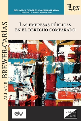 Las Empresas Públicas En El Derecho Comparado - Allan R. Brewer Carias
