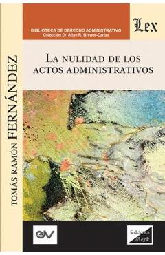 Coperta cărții 'La Nulidad de Los Actos Administrativos - Tomás Ramón Fernández'