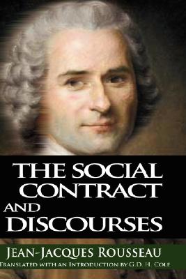 The Social Contract and Discourses - Jean Jacques Rousseau