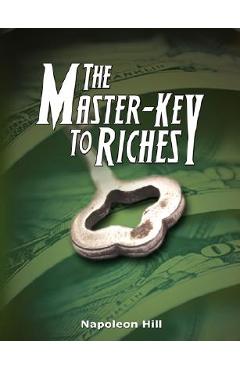 The Master-Key to Riches - Napoleon Hill