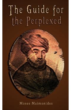 The Guide for the Perplexed - Moses Maimonides