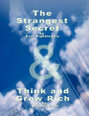 The Strangest Secret by Earl Nightingale & Think and Grow Rich by Napoleon Hill - Earl Nightingale